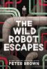 Book cover for "The wild robot escapes"