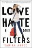 Book cover for "Love, hate & other filters"