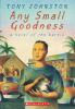Book cover for "Any small goodness"
