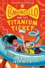 Book cover for "Mr. Lemoncello and the titanium ticket"