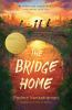 Book cover for "The bridge home"