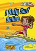 Book cover for "I only surf online"