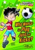 Book cover for "Who wants to play just for kicks?"