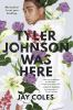 Book cover for "Tyler Johnson was here"