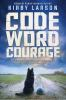 Book cover for "Code word courage"