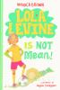 Book cover for "Lola Levine is not mean!"