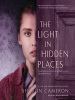 Book Cover for "The Light in Hidden Places"