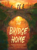 Book Cover for "The Bridge Home"