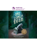 Book Cover for "The One and Only Ivan"