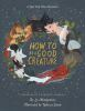 How to Be A Good Creature : A Memoir In Thirteen Animals by Montgomery, Sy