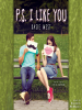 Book Cover for "P.S. I Like You"