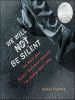 Book Cover for "We Will Not Be Silent"