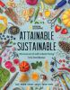 Attainable Sustainable : the Lost Art of Self-Reliant Living by Bordessa, Kris