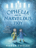 Book Cover for "Ophelia and the Marvelous Boy"