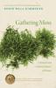 Gathering Moss : A Natural and Cultural History of Mosses by Kimmerer, Robin Wall