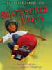 Book Cover for "Skateboard Party"
