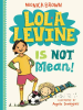 Book Cover for "Lola Levine Is Not Mean!"