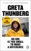 No One Is Too Small to Make A Difference by Thunberg, Greta, 2003-
